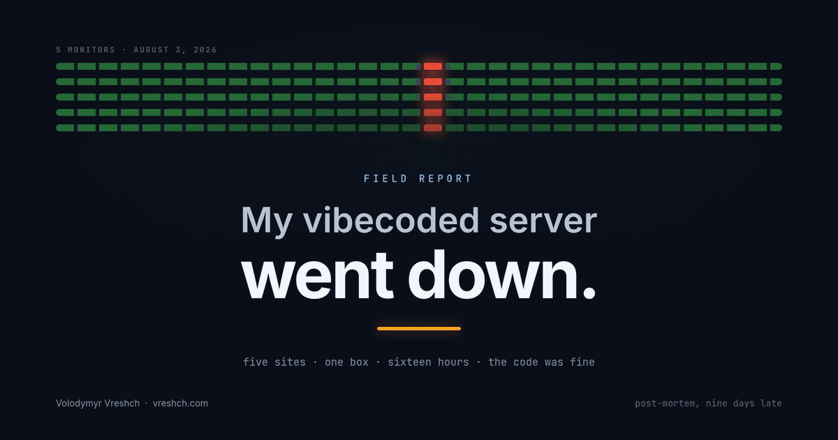 My Vibecoded Server Went Down